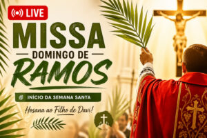 Santa Missa – Domingo de Ramos 22/03/2026